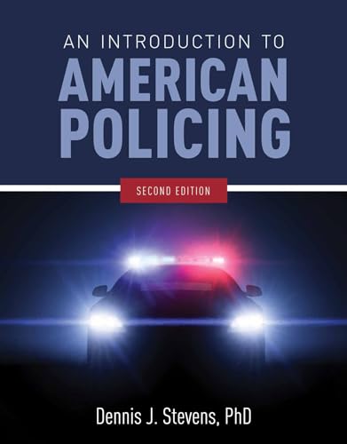 An Introduction to American Policing: .