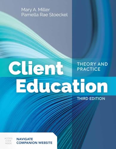 Client Education: Theory and Practice: .