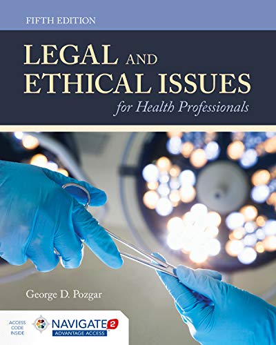 Legal and Ethical Issues for Health Professionals: .