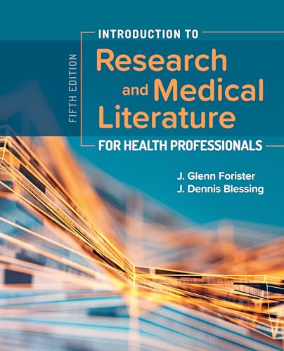 Introduction to Research and Medical Literature for Health Professionals: .