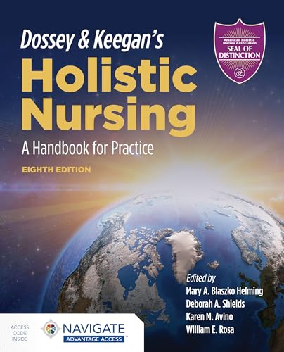 Dossey & Keegan's Holistic Nursing: A Handbook for Practice: A Handbook for Practice