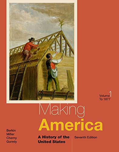 Making America: A History of the United States : To 1877 (1)