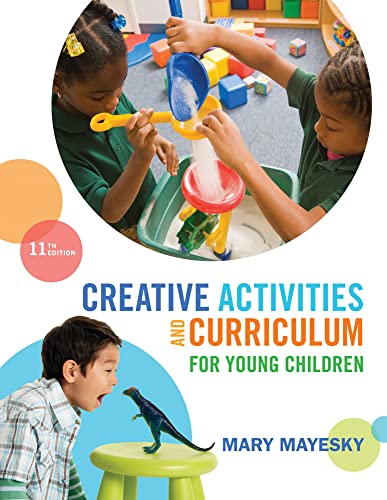 Creative Activities and Curriculum for Young Children (MindTap Course List)
