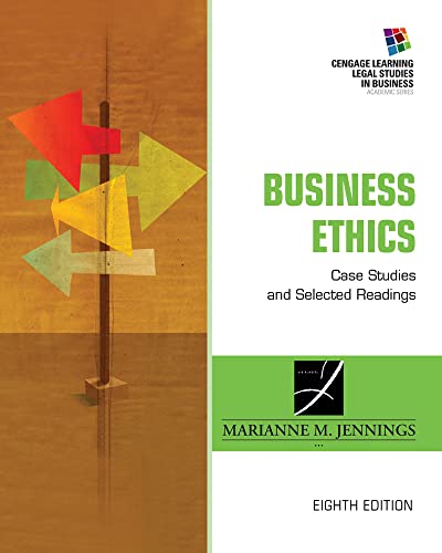 Business Ethics: Case Studies and Selected Readings (South-western Legal Studies in Business Academic Series)