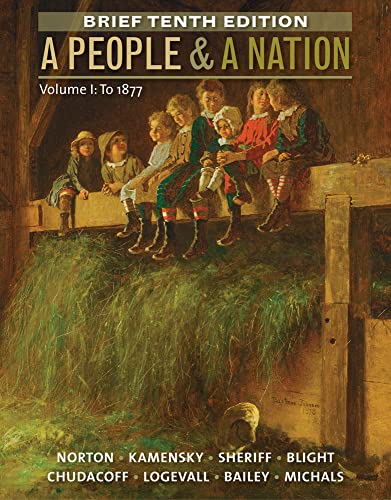 A People and a Nation, Volume I: To 1877, Brief Edition