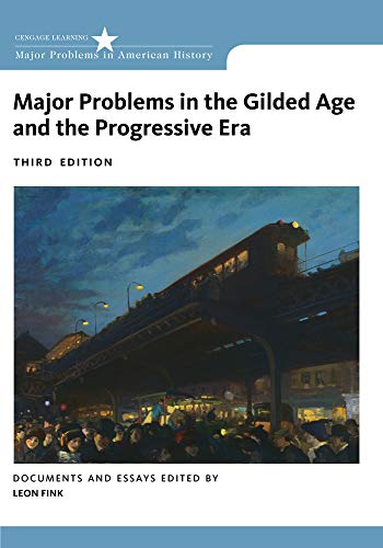 Major Problems in the Gilded Age and the Progressive Era (Major Problems in American History Series)