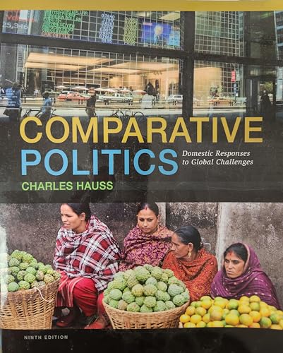 Comparative Politics: Domestic Responses to Global Challenges