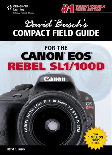 David Busch's Compact Field Guide for the Canon EOS Rebel SL1/100D