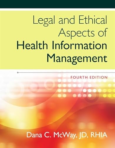 Legal and Ethical Aspects of Health Information Management (MindTap Course List)