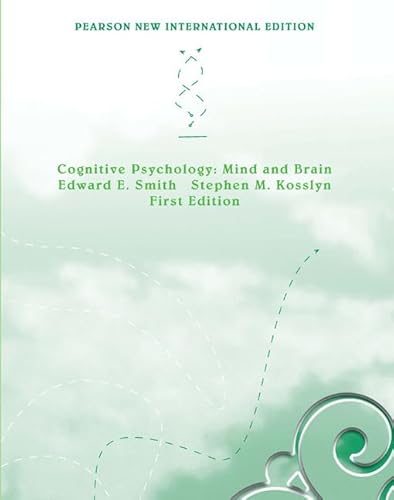 Cognitive Psychology: Pearson New International Edition: Mind and Brain
