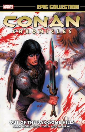 CONAN CHRONICLES EPIC COLLECTION: OUT OF THE DARKSOME HILLS