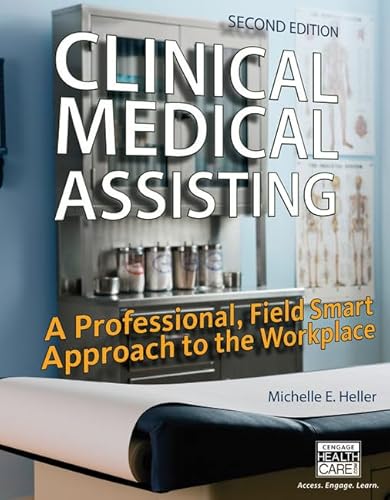Clinical Medical Assisting: A Professional, Field Smart Approach to the Workplace (MindTap Course List)