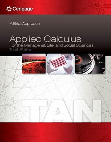 Bundle: Applied Calculus for the Managerial, Life, and Social Sciences: A Brief Approach, 10th + WebAssign Printed Access Card for Tan's Applied ... A Brief Approach, 10th Edition, Single-Term