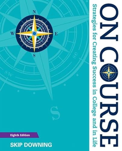 On Course: Strategies for Creating Success in College and in Life