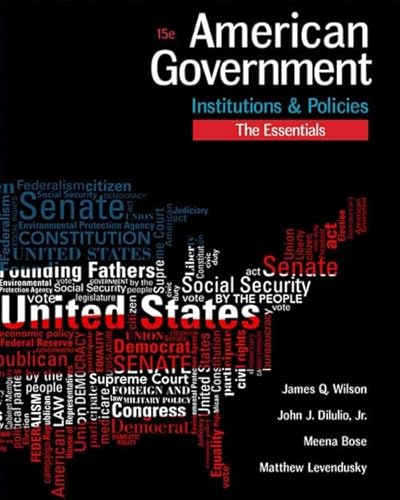 American Government: Institutions and Policies, Essentials Edition