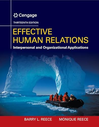 Effective Human Relations: Interpersonal And Organizational Applications (MindTap Course List)
