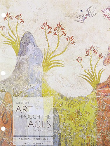 Gardner's Art through the Ages: A Global History, Volume I, Loose-leaf Version