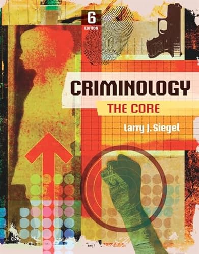 Criminology: The Core (MindTap Course List)