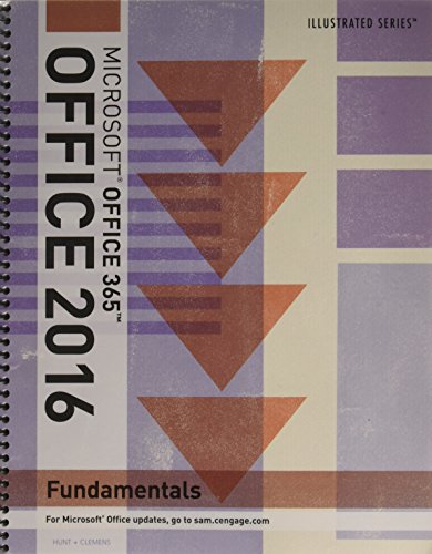 Illustrated MicrosoftOffice 365 & Office 2016: Fundamentals