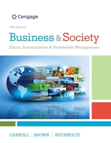 Business & Society: Ethics, Sustainability, and Stakeholder Management