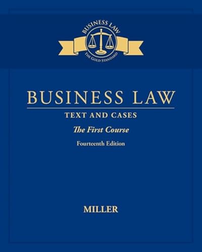 Business Law: Text & Cases - the First Course