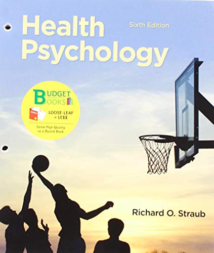 Loose-Leaf Version for Health Psychology: A Biopsychosocial Approach