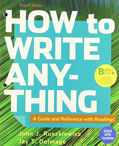 Loose-leaf Version for How to Write Anything with Readings, 2020 APA Update: A Guide and Reference