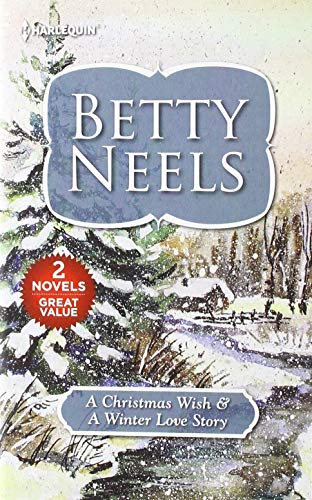 A Christmas Wish & a Winter Love Story (Harl Mmp 2in1 Betty Neels)