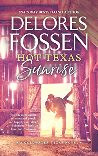 Hot Texas Sunrise (A Coldwater Texas Novel, 2)