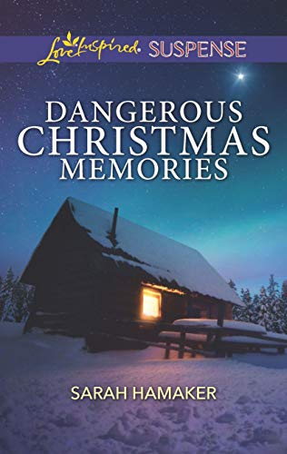 Dangerous Christmas Memories (Love Inspired Suspense)