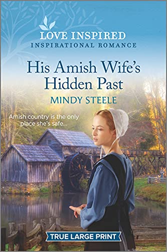 His Amish Wife's Hidden Past: An Uplifting Inspirational Romance (Love Inspired)