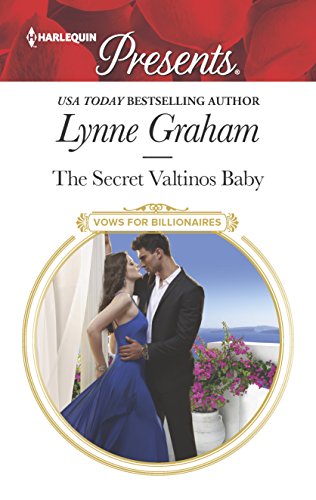 The Secret Valtinos Baby (Vows for Billionaires  1)