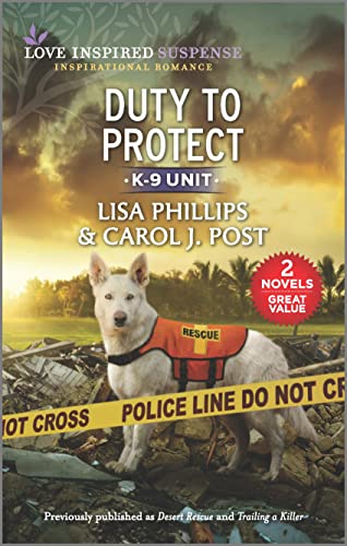Duty to Protect: A Secret Baby K-9 Inspirational Suspense Romance (Love Inspired Suspense: K-9 Unit)