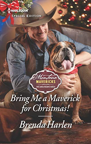 Bring Me a Maverick for Christmas! (Montana Mavericks: The Lonelyhearts Ranch, 6)