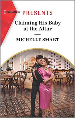 Claiming His Baby at the Altar (Harlequin Presents, 4002)