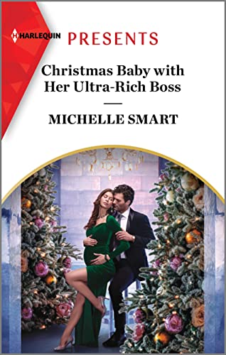 Christmas Baby with Her Ultra-Rich Boss (Harlequin Presents, 4145)