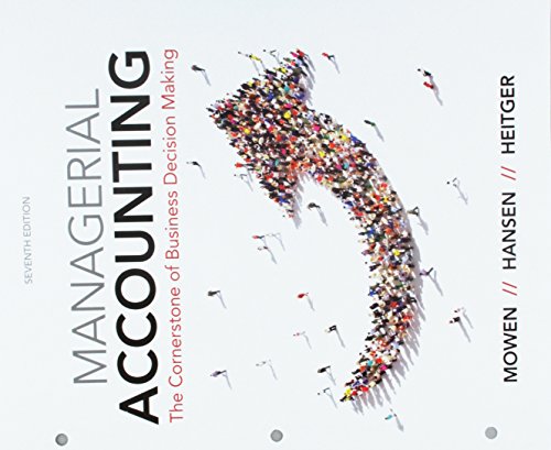 Bundle: Managerial Accounting: The Cornerstone of Business Decision Making, Loose-Leaf Version, 7th + CNOWv2, 1 term (6 months) Printed Access Card