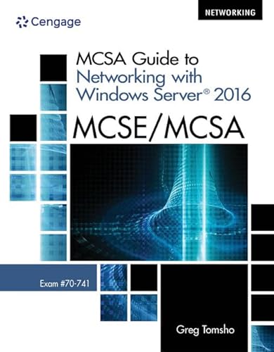 MCSA Guide to Networking with Windows Server 2016