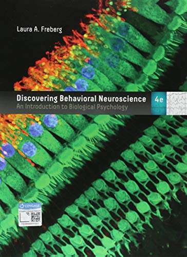 Discovering Behavioral Neuroscience: An Introduction to Biological Psychology (MindTap Course List)