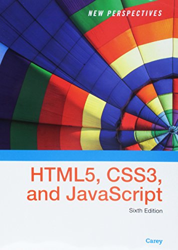 New Perspectives on HTML5, CSS3, and JavaScript