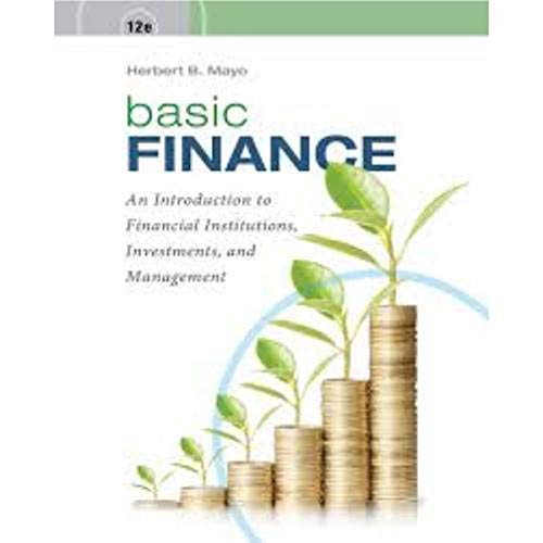 Basic Finance: An Introduction to Financial Institutions, Investments, and Management (MindTap Course List)