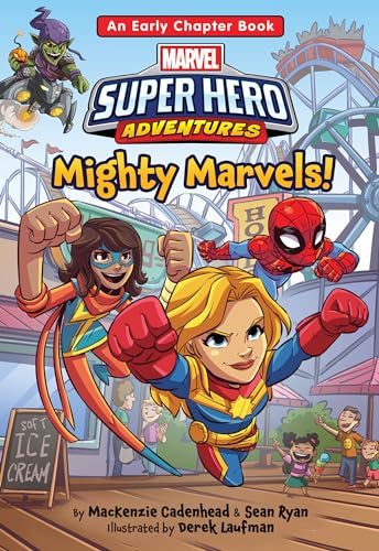 Marvel Super Hero Adventures: Mighty Marvels!: An Early Chapter Book (Super Hero Adventures Chapter Books)