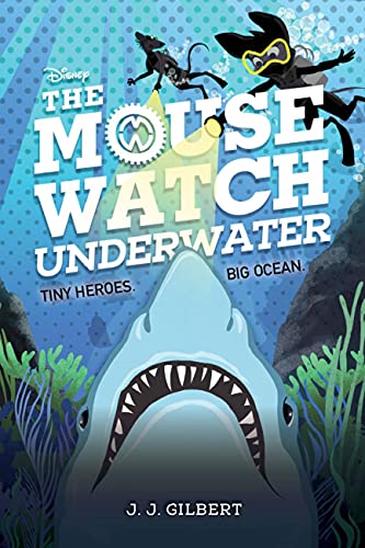 The Mouse Watch Underwater (The Mouse Watch  Book 2) (Mouse Watch  The)