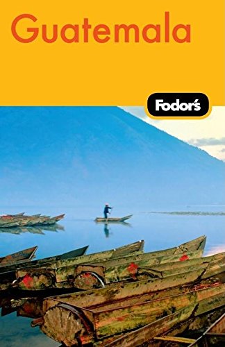 Fodor's Guatemala, 2nd Edition (Travel Guide)