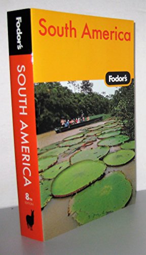 Fodor's South America, 8th Edition (Travel Guide)
