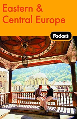 Fodor's Eastern & Central Europe, 21st Edition (Travel Guide)