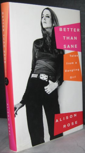 Better Than Sane: Tales from a Dangling Girl