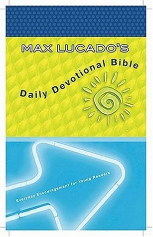 Max Lucado's Daily Devotional Bible: Everyday Encouragement for Young Readers