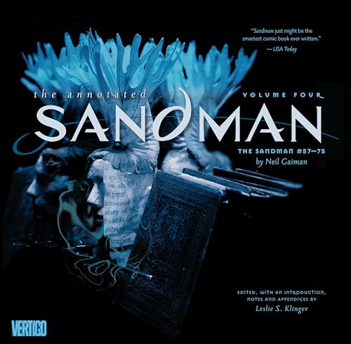 Annotated Sandman Vol. 4: The Sandman #57-75 (The Annotated Sandman, 57-75)