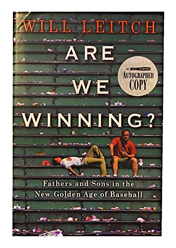 Are We Winning?: Fathers and Sons in the New Golden Age of Baseball